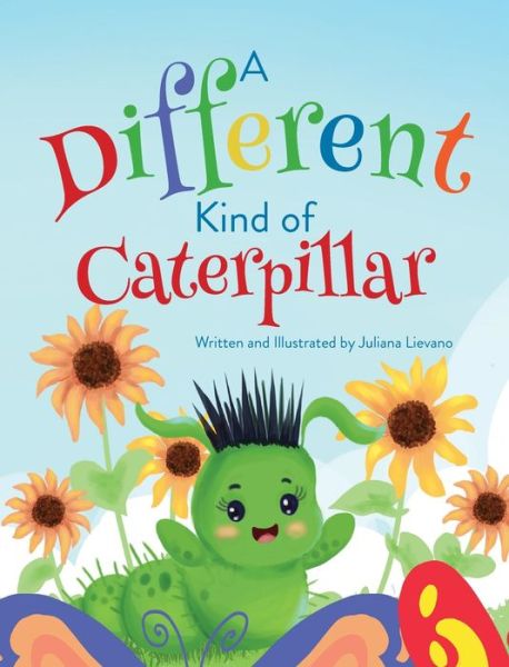 Cover for Juliana Lievano · A Different Kind of Caterpillar (Hardcover Book) (2022)