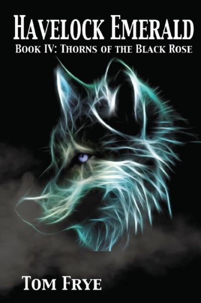 Cover for Tom Frye · Thorns of the Black Rose (Bok) (2022)