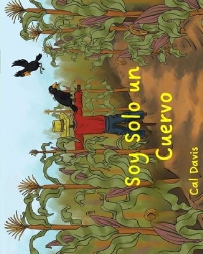 Cover for Cal Davis · Soy Solo un Cuervo (Buch) (2023)