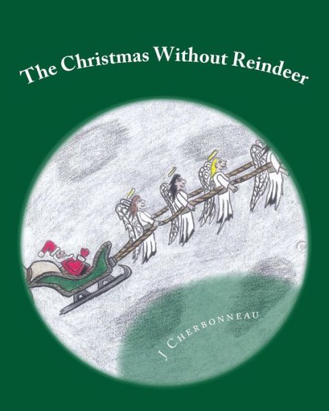 Cover for J Cherbonneau · The Christmas Without Reindeer (Paperback Book) (2017)