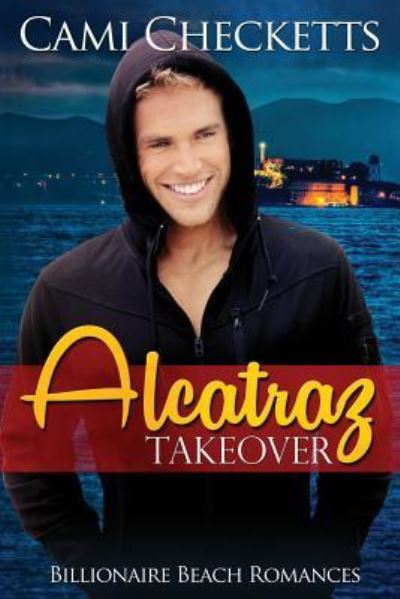 Cover for Cami Checketts · Alcatraz Takeover (Paperback Book) (2017)