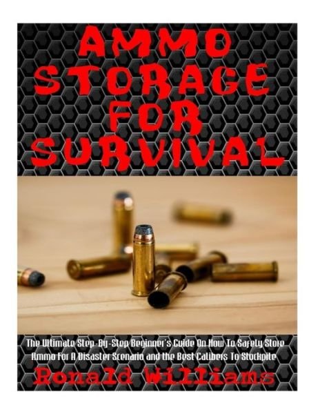Cover for Ronald Williams · Ammo Storage For Survival (Paperback Bog) (2017)