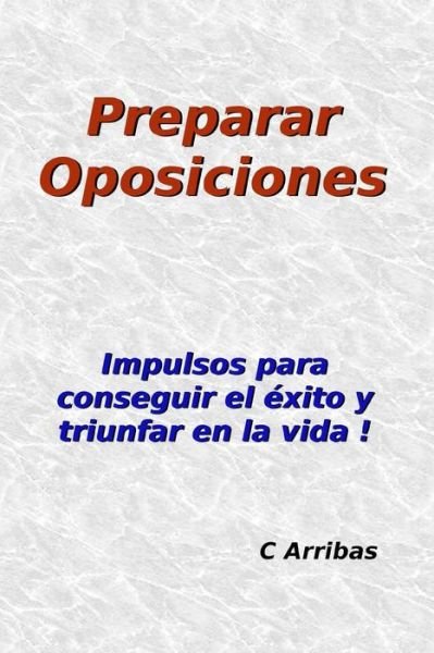 Cover for C Arribas · Preparar Oposiciones (Paperback Bog) (2017)