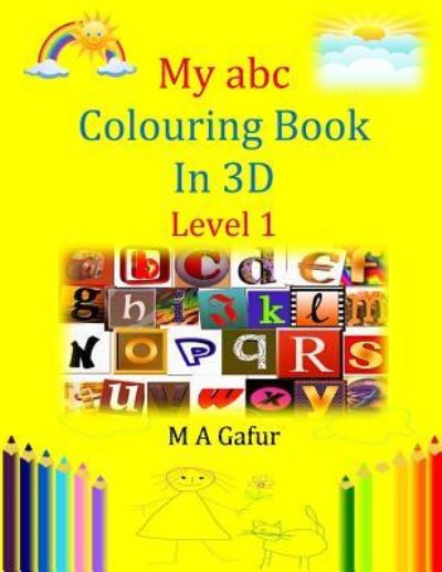 Cover for M A Gafur · My abc Colouring Book in 3D Level 1 (Paperback Book) (2018)