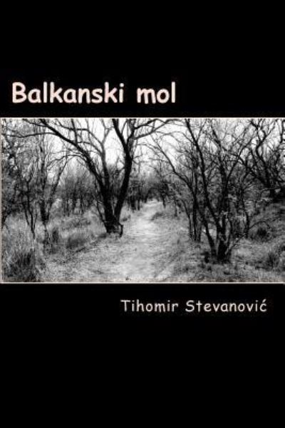 Cover for Tihomir M Stevanovic · Balkanski Mol (Paperback Book) (2018)