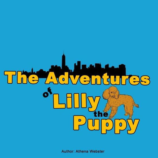 The Adventures of Lilly the Puppy - G R - Bøker - Createspace Independent Publishing Platf - 9781983786143 - 20. januar 2018