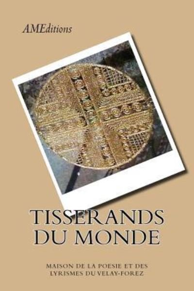 Cover for Maison de la Poesie Et D Du Velay-Forez · Tisserands Du Monde (Taschenbuch) (2018)