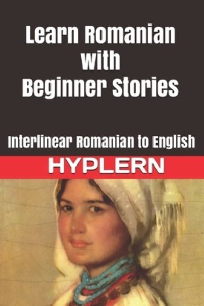 Learn Romanian with Beginner Stories - Brothers Grimm - Książki - Bermuda Word - 9781989643143 - 7 stycznia 2020