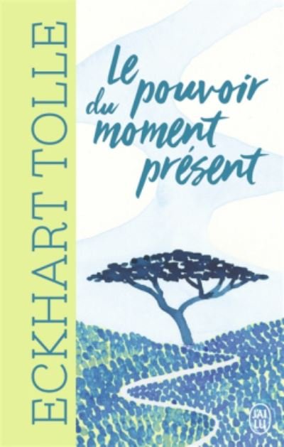 Cover for Eckhart Tolle · Le pouvoir du moment present (Version illustree) (Hardcover bog) (2017)