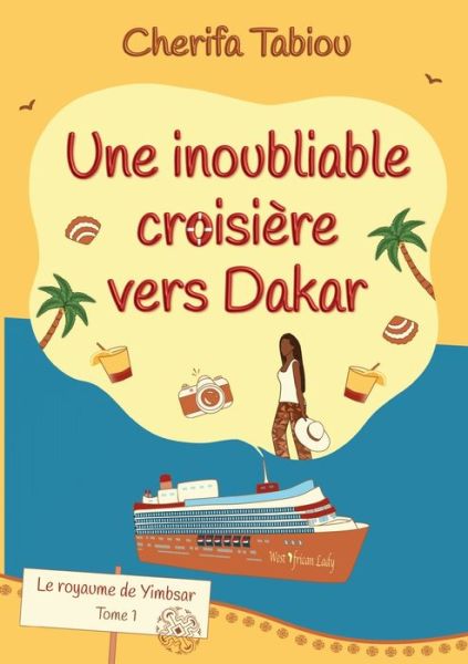 Cover for Cherifa Tabiou · Une inoubliable croisiere vers Dakar (Paperback Book) (2022)