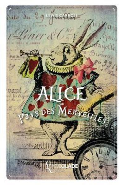 Alice au Pays des Merveilles - Lewis Carroll - Livres - L'Accolade Editions - 9782378080143 - 6 octobre 2017