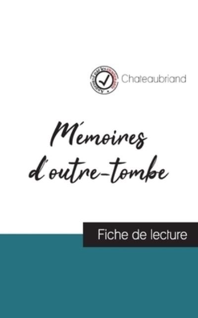 Cover for Chateaubriand · Memoires d'outre-tombe de Chateaubriand (fiche de lecture et analyse complete de l'oeuvre) (Paperback Book) (2021)