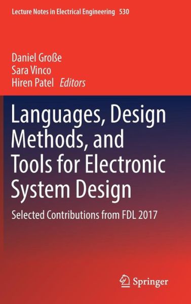 Cover for Languages, Design Methods, and Tools for Electronic System Design: Selected Contributions from FDL 2017 - Lecture Notes in Electrical Engineering (Hardcover Book) [2019 edition] (2019)