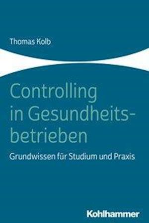 Cover for Kolb · Controlling in Gesundheitsbetriebe (Book) (2020)