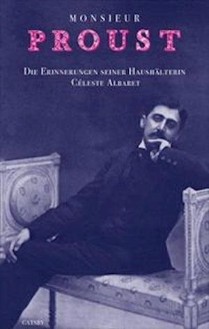 Monsieur Proust - Céleste Albaret - Bücher - Kampa Verlag - 9783311240143 - 17. Juni 2021