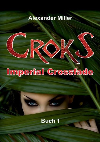 Cover for Axel Reich · Croks - Imperial Crossfade (Paperback Book) (2021)