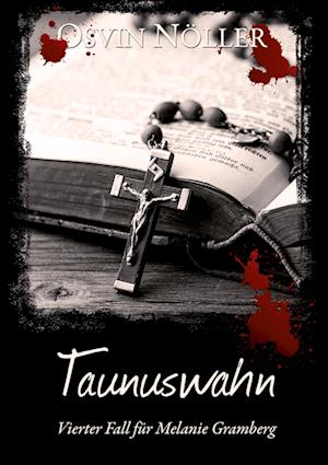 Cover for Osvin Nöller · Taunuswahn: Vierter Fall für Melanie Gramberg (Book) (2022)
