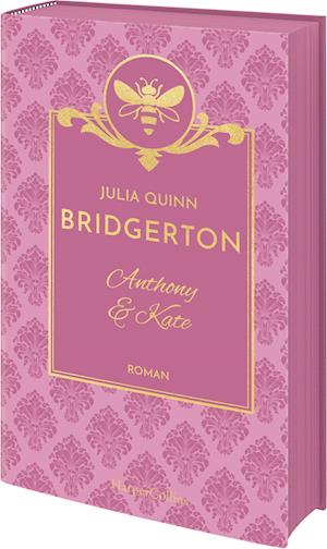 Cover for Julia Quinn · Bridgerton - Anthony &amp; Kate (Book) (2024)