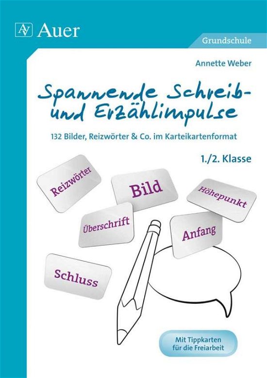 Cover for Annette Weber · Spannende Schreib- und Erzählimpulse 1+2 (Pamphlet) (2013)