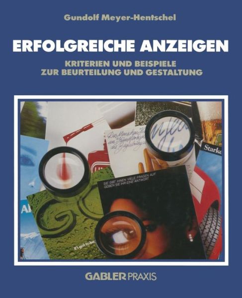 Cover for Gundolf Meyer-Hentschel · Erfolgreiche Anzeigen: Kriterien Und Beispiele Zur Beurteilung Und Gestaltung (Paperback Book) [Softcover Reprint of the Original 1st 1988 edition] (1988)