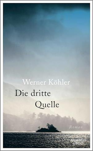 Cover for Werner Köhler · Die dritte Quelle (Hardcover bog) (2022)