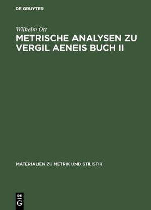Cover for Wilhelm Ott · Metrische Analysen Zu Vergil Aeneis Buch II (Book) (1983)