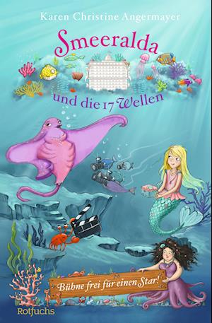 Cover for Karen Christine Angermayer · Smeeralda Und Die 17 Wellen: Bühne Frei Für Einen Star! (Bog)