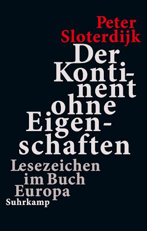 Der Kontinent ohne Eigenschaften - Peter Sloterdijk - Książki - Suhrkamp - 9783518432143 - 18 listopada 2024