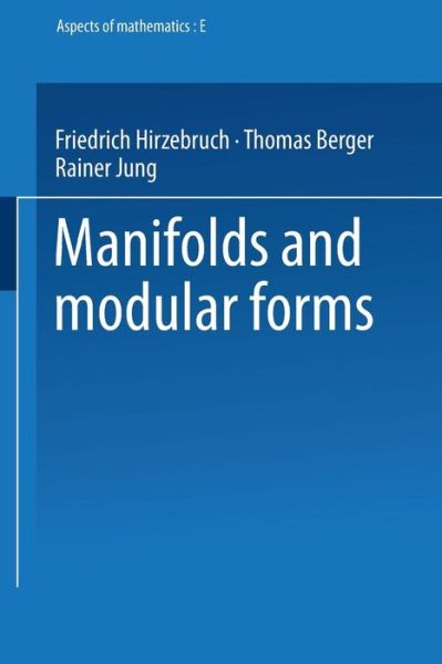 Cover for Friedrich Hirzebruch · Manifolds and Modular Forms - Aspects of Mathematics (Hardcover Book) [1992 edition] (1992)