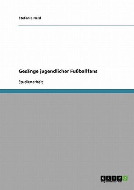 Cover for Held · Gesänge jugendlicher Fußballfans (Book) [German edition] (2013)