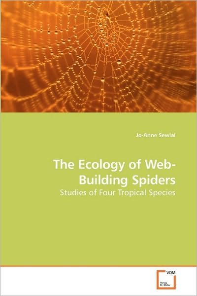 Cover for Jo-anne Sewlal · The Ecology of Web-building Spiders: Studies of Four Tropical Species (Paperback Bog) (2009)