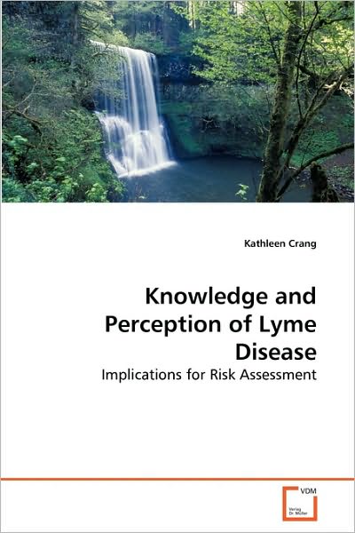 Cover for Kathleen Crang · Knowledge and Perception of Lyme Disease: Implications for Risk Assessment (Paperback Book) (2010)