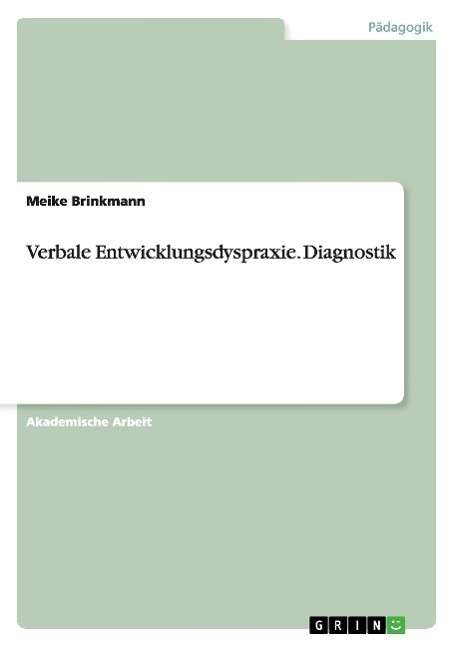 Cover for Meike Brinkmann · Verbale Entwicklungsdyspraxie. Diagnostik (Paperback Book) [German edition] (2014)