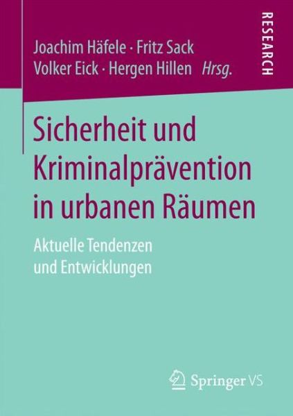 Cover for Sicherheit Und Kriminalpravention in Urbanen Raumen: Aktuelle Tendenzen Und Entwicklungen (Paperback Book) [1. Aufl. 2017 edition] (2016)