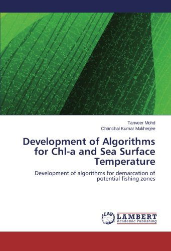 Cover for Chanchal Kumar Mukherjee · Development of Algorithms for Chl-a and Sea Surface Temperature: Development of  Algorithms  for Demarcation of Potential Fishing Zones (Paperback Book) (2012)