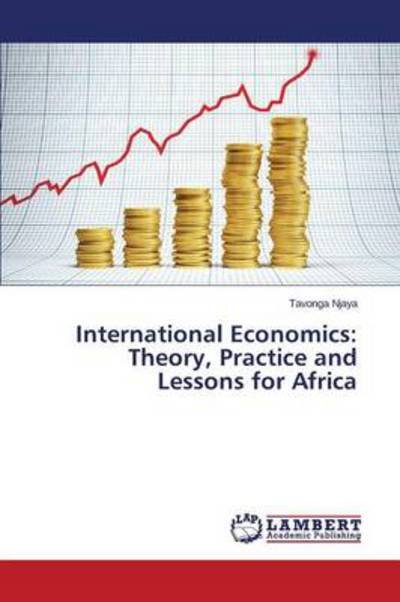 Cover for Tavonga Njaya · International Economics: Theory, Practice and Lessons for Africa (Paperback Bog) (2014)