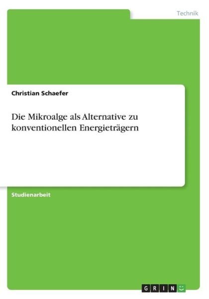 Cover for Schaefer · Die Mikroalge als Alternative (Book)