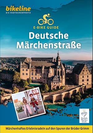 Cover for Deutsche Marchenstraße E-bike guide Marchenhaftes Erlebnisradeln auf den Spuren der Bruder Grimm - E-bike (Spiral Book) (2023)