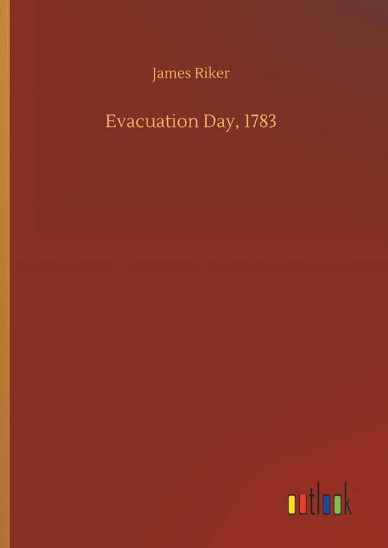 Cover for Riker · Evacuation Day, 1783 (Book) (2018)