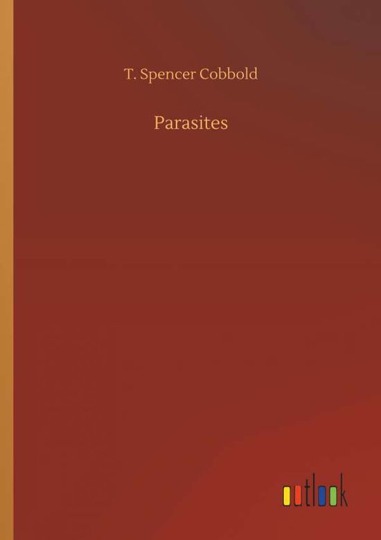 Parasites - Cobbold - Livros -  - 9783734041143 - 21 de setembro de 2018