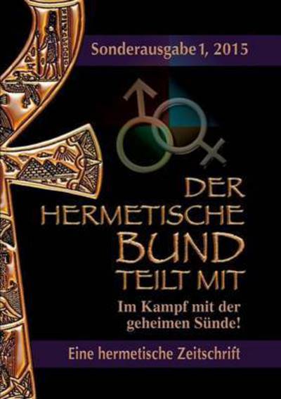 Cover for Johannes Hohenstatten · Der Hermetische Bund Teilt Mit - Sonderausgabe Nr. I (Paperback Book) (2015)