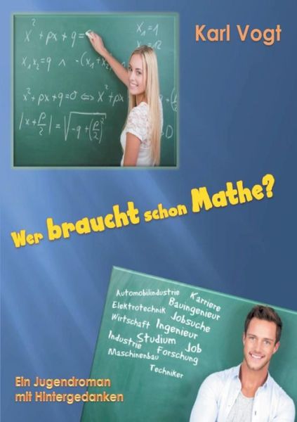 Cover for Karl Vogt · Wer Braucht Schon Mathe? (Paperback Book) [German edition] (2014)