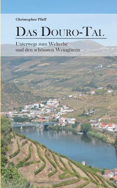 Cover for Pfaff · Das Douro-Tal (Buch) (2016)