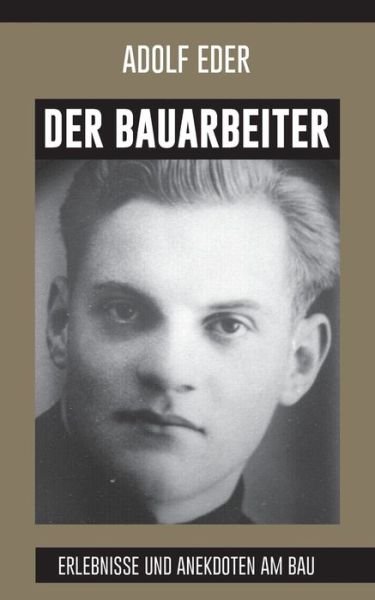 Cover for Eder · Der Bauarbeiter (Bok) (2017)