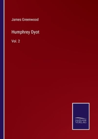 Cover for James Greenwood · Humphrey Dyot (Pocketbok) (2022)