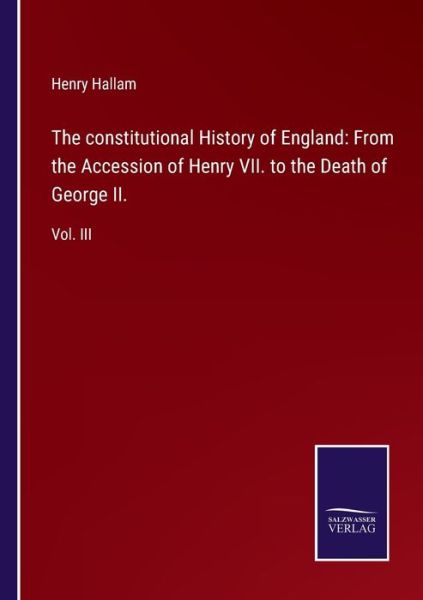 Cover for Henry Hallam · The constitutional History of England (Paperback Book) (2022)