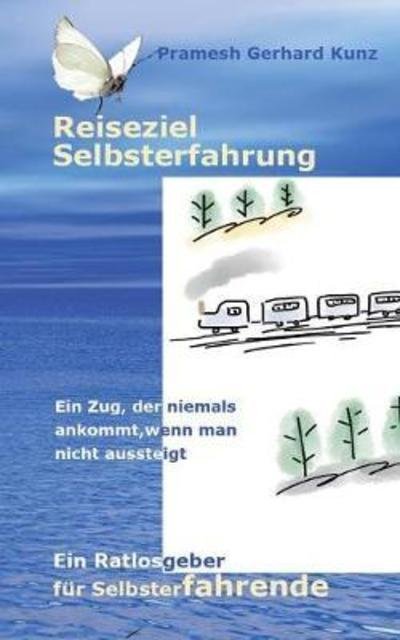 Cover for Kunz · Reiseziel Selbsterfahrung (Bog) (2018)