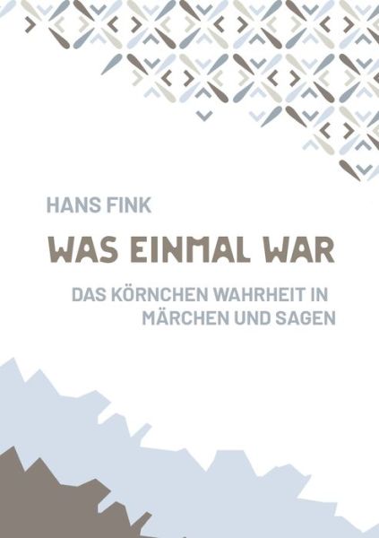 Was einmal war - Hans Fink - Böcker - Books on Demand Gmbh - 9783754346143 - 23 mars 2022