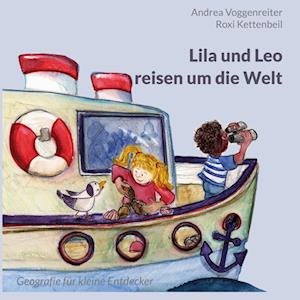 Cover for Andrea Voggenreiter · Lila und Leo reisen um die Welt (Book) (2024)