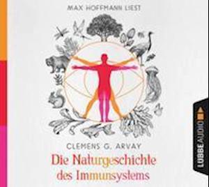 Die Naturgeschichte des Immunsystems - Clemens G. Arvay - Music - Lübbe Audio - 9783785784143 - May 1, 2022